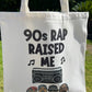 90s Rap Raised Me Canvas Tote Bag