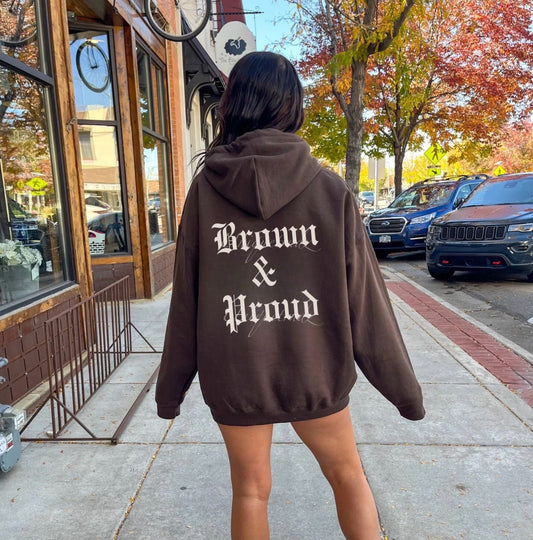 Brown and Proud Chocolate Hoodie Sweater