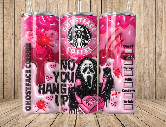 Horror Scary Ghost Pink No You Hang Up 20oz Tumbler
